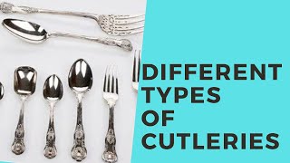 Different Types of Cutleries-Spoon, Knife, Fork -Usage and Sizes
