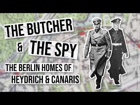 Nazi Intelligence Chief Neighbours & Rivals: Reinhard Heydrich & Wilhelm Canaris