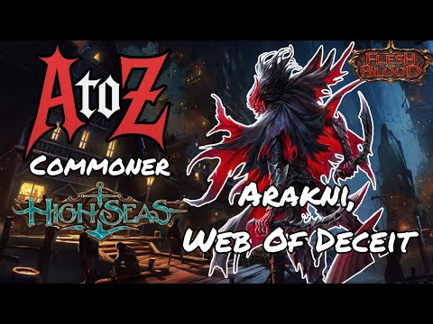 Arakni, Web of Deceit | A to Z Commoner Builds | High Seas | Flesh and Blood