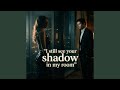I Still See You Shadow In My Room