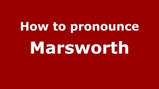 How to pronounce Marsworth