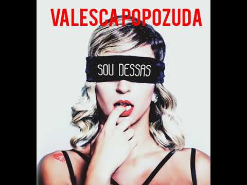 Valesca Popozuda I'm one of those