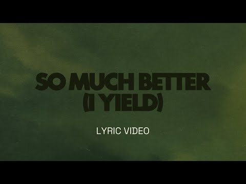 So Much Better (I Yield) [Gracie Binion] |Lyric Video | Legacy Nashville Music