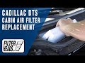 How To Replace Cabin Air Filter 2010 Cadillac DTS