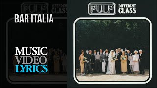 Pulp - Bar Italia (Lyrics)