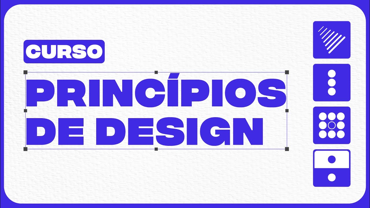 Curso completo de Princípios de Design: Os quatro princípios básicos