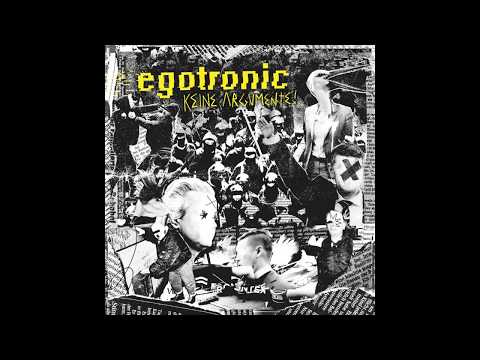 Egotronic - Keine Argumente! (Full Album) [Audio]