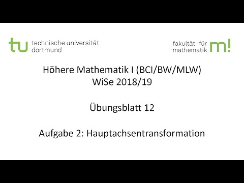 Übungsblatt 12, Aufgabe 2 -- TU Dortmund, Höhere Mathematik I (BCI/BW/MLW), WS2018/19 (ÜB12 A2)