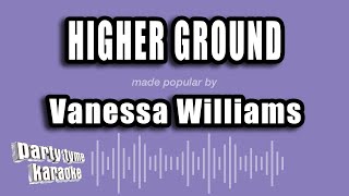 Vanessa Williams - Higher Ground (Karaoke Version)