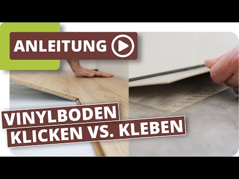 Vinylboden klicken oder kleben