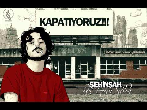 Şehinşah - Kapatıyoruz ( Mixtape )