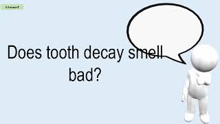Does Tooth Decay Smell Bad?