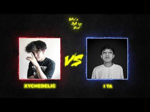 WHO'S DA BEST ROUND 32 EP12: XYCHEDELIC VS I'TA