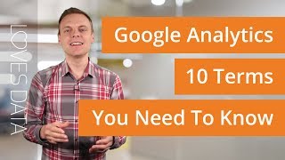 10 Google Analytics Terms You Need To Know