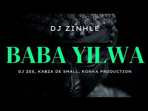 Dj Zinhle & Kabza De Small - Baba Yilwa (FULL SONG)