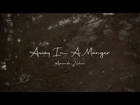 Amanda Nolan - Away In A Manger (Official Lyric Video)