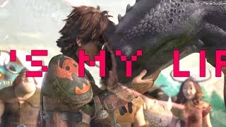 Httyd Hiccup and Toothless tribute | It's my life