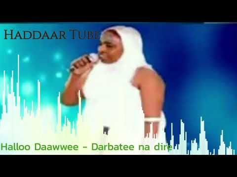 Best Oromo music 🎶 Halloo Daawwee  - Darbatee na dire 🎶 @Haddaar Tube