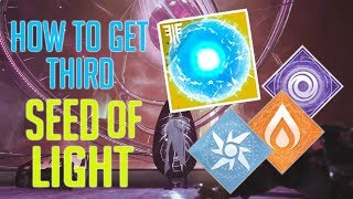 HOW TO GET (3rd) FINAL SEED OF LIGHT WITHOUT DOING THE RAID!!! - DESTINY 2 FORSAKEN!