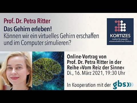 Petra Ritter  • Das Gehirn erleben!  • Können wir ein virtuelles Gehirn am Computer simulieren?
