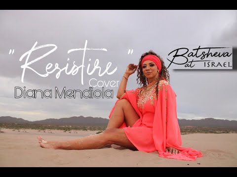 DIANA MENDIOLA "BATSHEVA"- RESISTIRE (COVER) /VIDEO OFICIAL