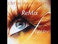 【Christina Aguilera - Fighter】REMIX