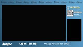 Download lagu Kajian Tematik | Ustadz Abu Haidar حفظه الله mp3