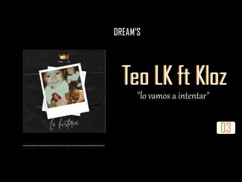 03.- Lo vamos a intentar - Teo LK ft Kloz (Audio oficial)