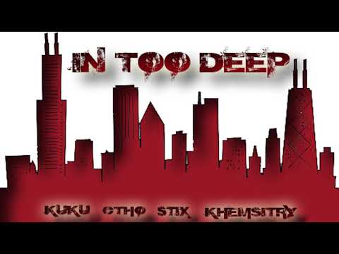 Kuku x C-Tho x Tha 808s - In Too Deep
