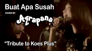 Download Lagu Aqrapana Buat Apa Susah Tribute To Koes Plus Mp3 4 20 Mb Downloadlagu