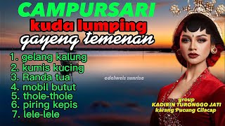 Download lagu CAMPURSARI NYAMLENG//LAGU KUDA LUMPING EBEG KADIRIN TURONGGO JATI KARANG PUCUNG CILACAP🇮🇩 mp3