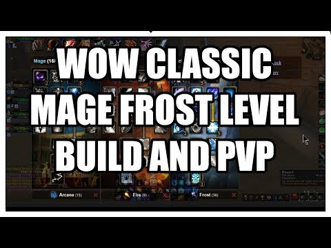 Gamer : Wow Classic Mage Frost Level build and pvp build