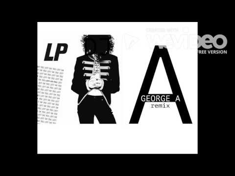 LP - Lost on you (Dj George A remix)