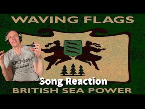 Waving Flags - British Sea Power