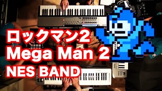 ロックマン2メドレー Mega Man 2 Medley / NES BAND
