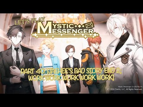 Let's Play: Mystic Messenger Part 40: [JAEHEE'S BAD STORY END 2; WORK WORK WORK WORK WORK]
