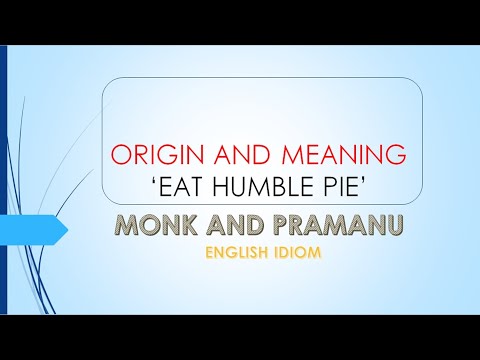 EAT HUMBLE PIE II ENGLISH IDIOM II ORIGIN AND MEANING II MONK AND PARMANU
