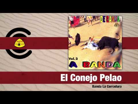 Banda La Cerradura - El Conejo Pelao (Audio) | Felito Records