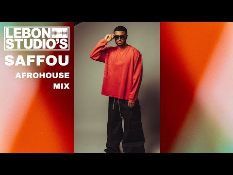 SAFFOU | Lebon Studio's | Afro House Mix