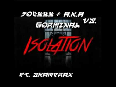 Joeyyy & A.K.A vs. Gorminal Feat. Skamprax - Isolation (Original Mix)