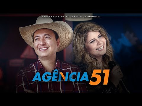 Marília Mendonça Ft. Cuiabano Lima - Agência 51