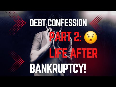 Debt Confession PART 2: LIFE AFTER BANKRUPTCY! 😯 Chapter 7 Bankruptcy California 🚨
