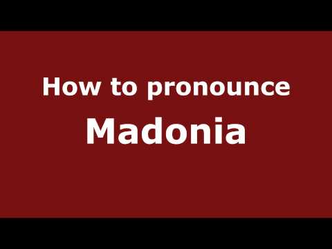How to Pronounce Madonia - PronounceNames.com
