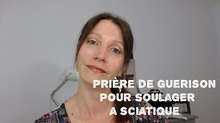 Prière de guerison pour soulager la sciatique 💖