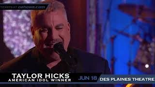 American Idol winner Taylor Hicks LIVE at the Des Plaines Theatre 6/18/23
