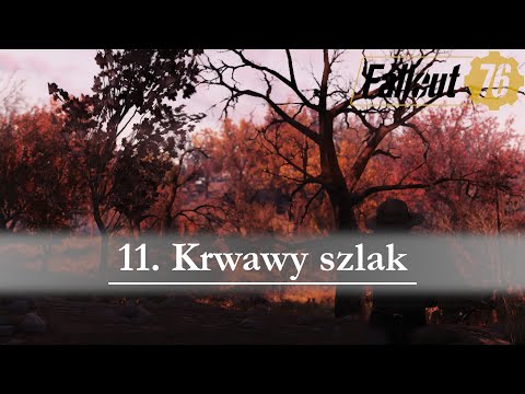 Krwawy szlak - Fallout 76 (PL), cz.11