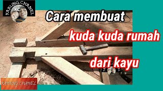 Download lagu cara membuat kuda kuda rumah dari kayu mp3