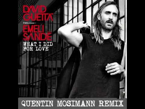 David Guetta Ft. Emeli Sandé - What I Did For Love (Quentin Mosimann Remix Rework)