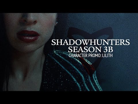 Shadowhunters | Season 3B Character Promo: Lilith