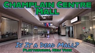 Champlain Centre Mall: Is It a Dead Mall Hard to Say... Plattsburgh, New York.